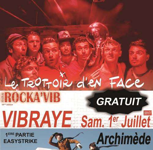 Rock a Vib 2017 Rocka'Vib 2017 sera là encore cette année, dans la campagne sarthoise, festival gratuit, sur les quais des arts de Vibraye, le 1er Juillet 2017, pour un rock festif destiné à un large public.