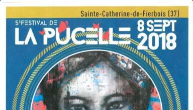 Festival La Pucelle 5 8 Sept 2018 5ème édition du Festival, qui a lieu que les années paires, aura lieu le Samedi 8 Septembre 2018 à Sainte-Catherine-de-Fierbois à 15 km au sud de Tours