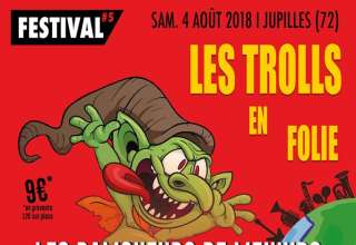 Les Trolls 5 2018 Le #TEF18 aura lieu le 5 aout 2018 à Jupilles(72)